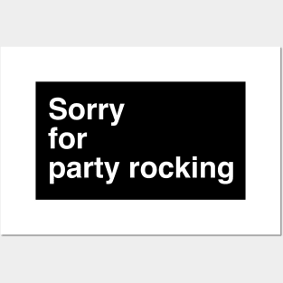 Sorry for partyrocking - Black Posters and Art
